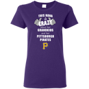 This Nana Is Crazy About Her Grandkids And Her Pittsburgh Pirates T Shirts