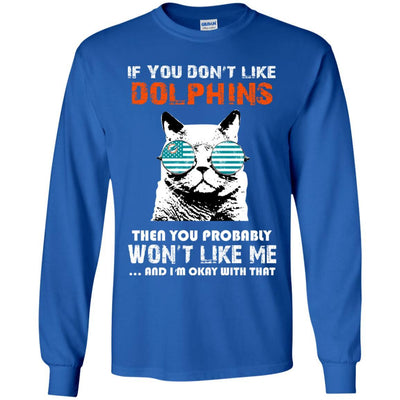 Something for you If You Don't Like Miami Dolphins T Shirt