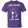 Happy Like Father Like Son LSU Tigers T Shirts