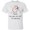 Mom!!! Can You See Me I'm Dancing Pug Shirts T Shirts