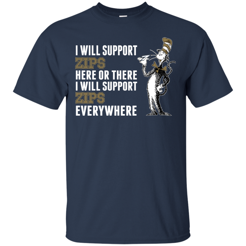 I Will Support Everywhere Akron Zips T Shirts