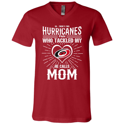 He Calls Mom Who Tackled My Carolina Hurricanes T Shirts