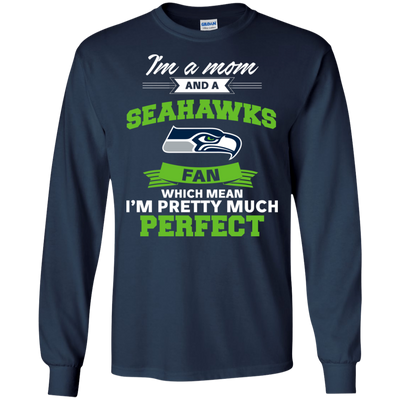 I'm A Mom And A Seattle Seahawks Fan T Shirt