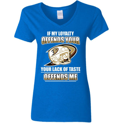 My Loyalty And Your Lack Of Taste Anaheim Ducks T Shirts