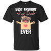 Best Freakin' Dad Pug Ever T Shirts