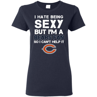 I Hate Being Sexy But I'm Fan So I Can't Help It Chicago Bears Navy T Shirts