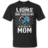 He Calls Mom Who Tackled My Detroit Lions T Shirts