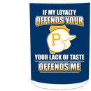 My Loyalty And Your Lack Of Taste Pittsburgh Pirates Mugs