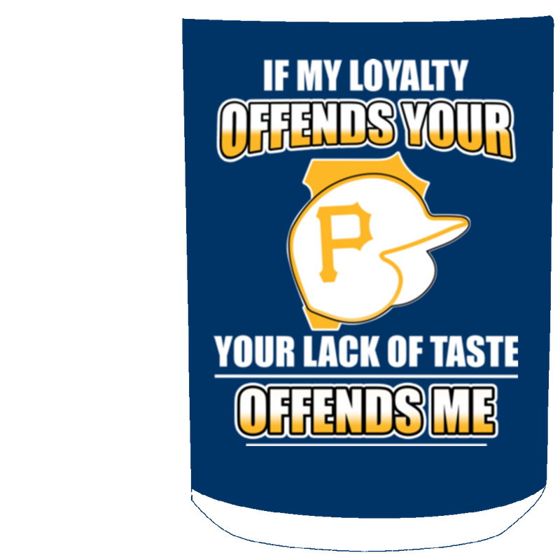 My Loyalty And Your Lack Of Taste Pittsburgh Pirates Mugs