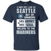 My Heart And My Soul Belong To The Seattle Mariners T Shirts