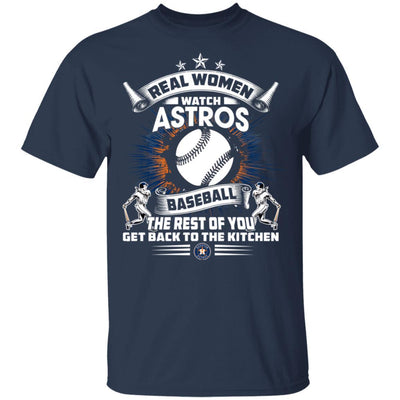Funny Gift Real Women Watch Houston Astros T Shirt