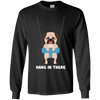 Hang In There Pug T Shirts