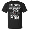 He Calls Mom Who Tackled My Atlanta Falcons T Shirts