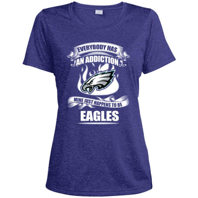 Everybody Has An Addiction Mine Just Happens To Be Philadelphia Eagles T Shirt