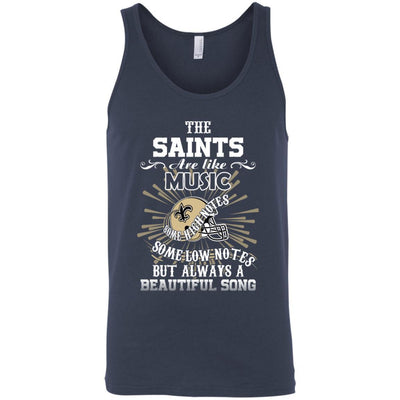 The New Orleans Saints Are Like Music T Shirt