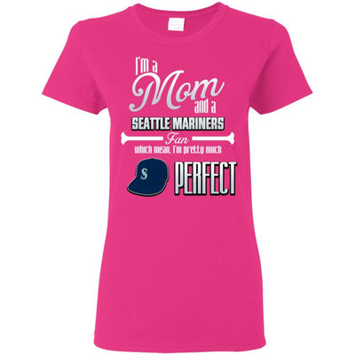 Cool Pretty Perfect Mom Fan Seattle Mariners T Shirt