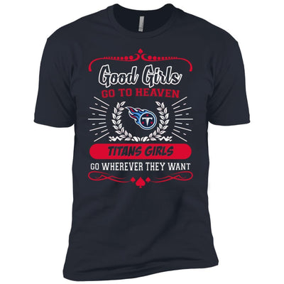 Good Girls Go To Heaven Tennessee Titans Girls T Shirts