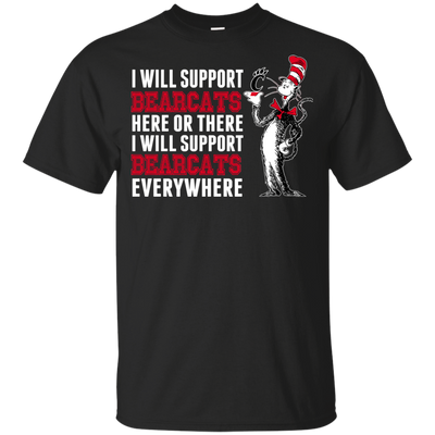 I Will Support Everywhere Cincinnati Bearcats T Shirts