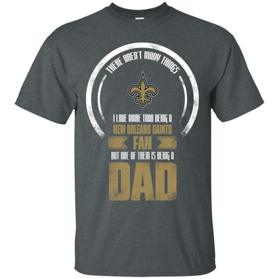 I Love More Than Being New Orleans Saints Fan T Shirts