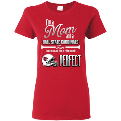 Cool Pretty Perfect Mom Fan Ball State Cardinals T Shirt