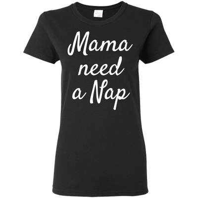 Mama Needs A Nap T Shirts V3