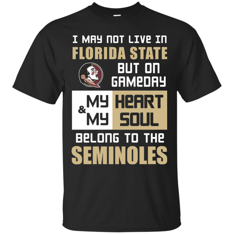 My Heart And My Soul Belong To The Florida State Seminoles T Shirts