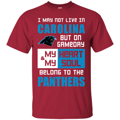 My Heart And My Soul Belong To The Carolina Panthers T Shirts