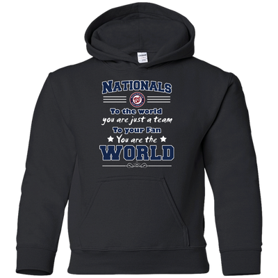 To Your Fan You Are The World Washington Nationals T Shirts