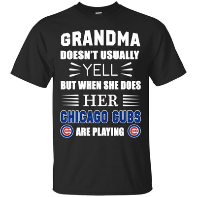 Grandma Doesn't Usually Yell Chicago Cubs T Shirts