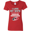 I Love My Wife And Cheering For My Carolina Hurricanes T Shirts