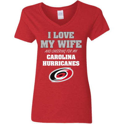 I Love My Wife And Cheering For My Carolina Hurricanes T Shirts