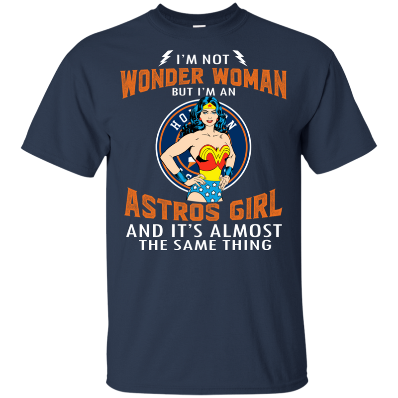I'm Not Wonder Woman Houston Astros T Shirts
