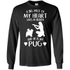 A Big Piece Of My Heart He Is My Pug T Shirts