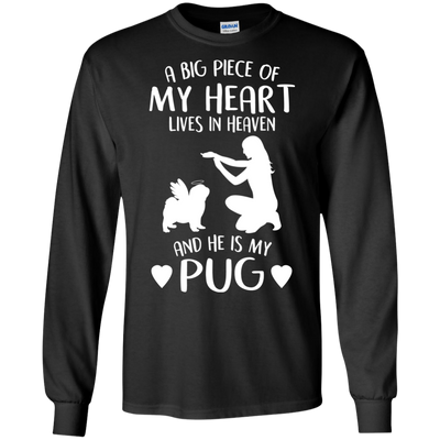 A Big Piece Of My Heart He Is My Pug T Shirts