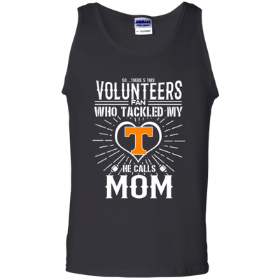 He Calls Mom Who Tackled My Tennessee Volunteers T Shirts