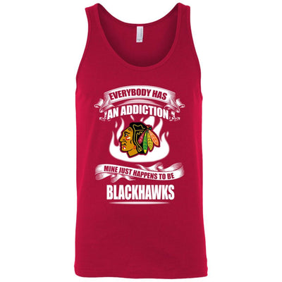 Everybody Has An Addiction Mine Just Happens To Be Chicago Blackhawks T Shirt