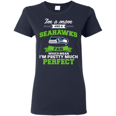 I'm A Mom And A Seattle Seahawks Fan T Shirt