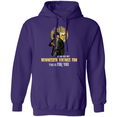 Become A Special Person If You Are Not Minnesota Vikings Fan T Shirt