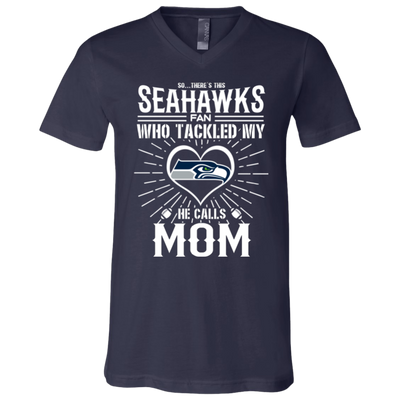 He Calls Mom Who Tackled My Seattle Seahawks T Shirts