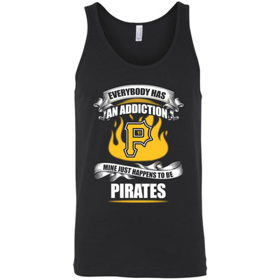 Everybody Has An Addiction Mine Just Happens To Be Pittsburgh Pirates T Shirt