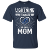 He Calls Mom Who Tackled My Tampa Bay Lightning T Shirts