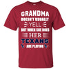 Grandma Doesn't Usually Yell Houston Texans T Shirts