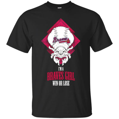 Atlanta Braves Girl Win Or Lose T Shirts