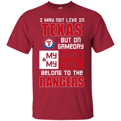 My Heart And My Soul Belong To The Texas Rangers T Shirts