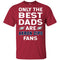 Only The Best Dads Are Fans Akron Zips T Shirts, is cool gift