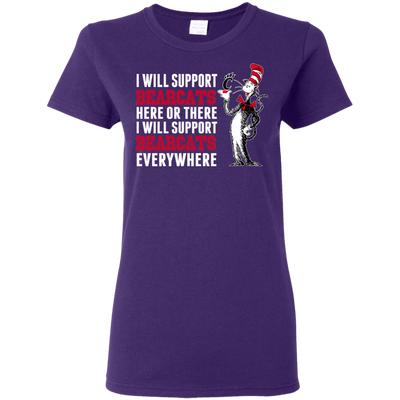 I Will Support Everywhere Cincinnati Bearcats T Shirts