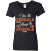 Always The Cincinnati Bengals Girl T Shirts