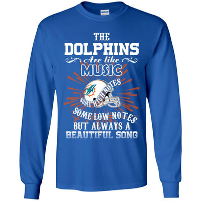 The Miami Dolphins Are Like Music T Shirt