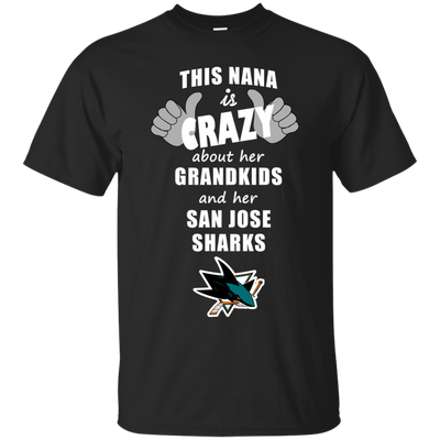 This Nana Is Crazy About Her Grandkids And Her San Jose Sharks T Shirts