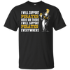 I Will Support Everywhere Pittsburgh Pirates T Shirts